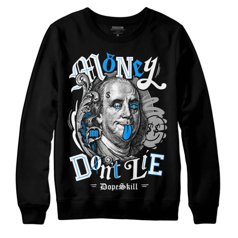 Reverse Oreo 6s DopeSkill Sweatshirt Money Don't Lie Graphic sold by DopeSkill