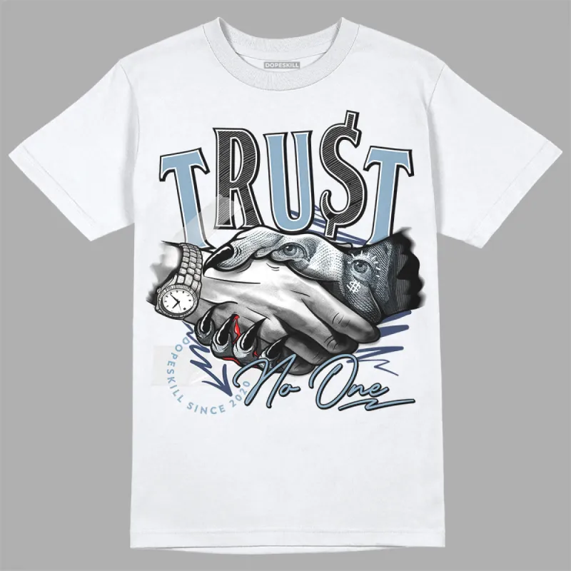 Diffused Blue Sail Grey White 1s DopeSkill T-Shirt Trust No One Graphic sold by DopeSkill