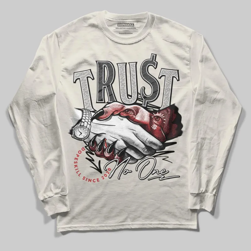 Sail 1s OG DopeSkill Long Sleeve T-Shirt Trust No One Graphic sold by DopeSkill