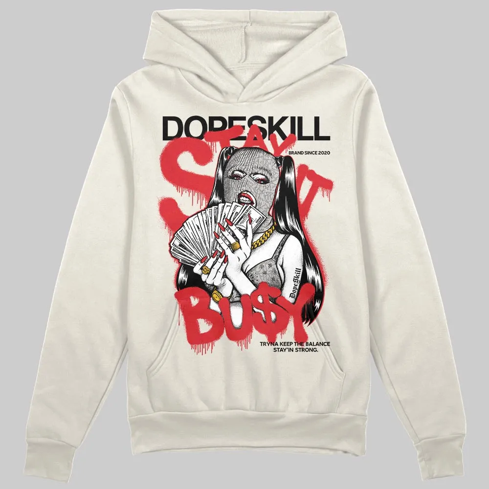 Sail 1s OG DopeSkill Hoodie Sweatshirt Stay It Busy Graphic sold by DopeSkill