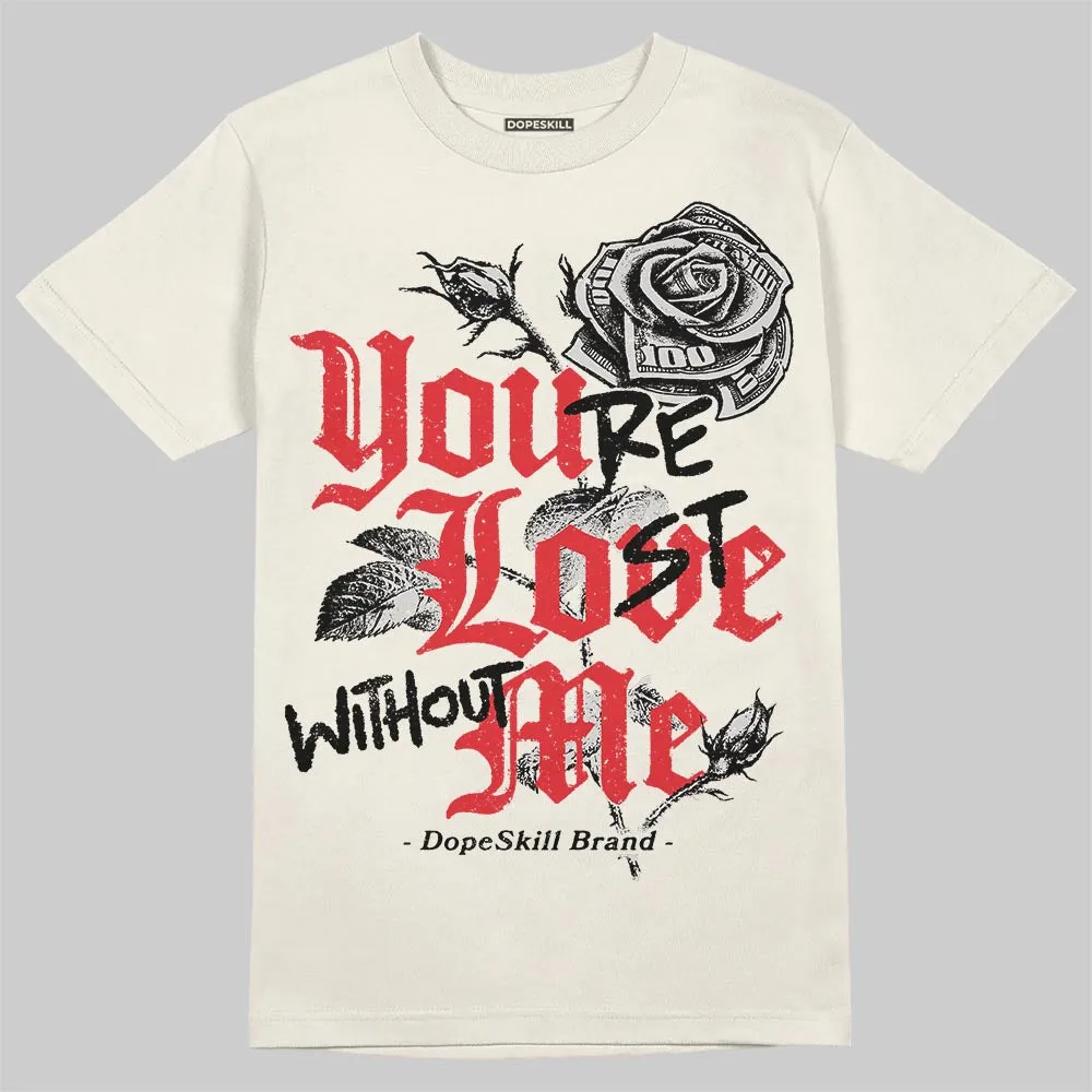 Sail 1s OG DopeSkill T-Shirt You’re Lost Without Me Graphic sold by DopeSkill