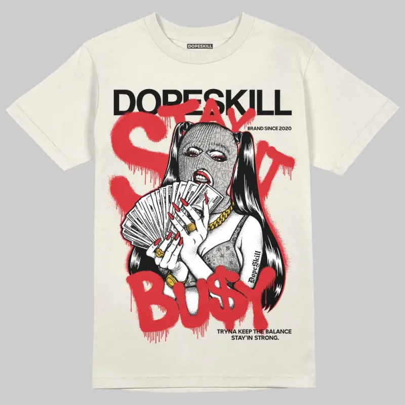 Sail 1s OG DopeSkill T-Shirt Stay It Busy Graphic sold by DopeSkill