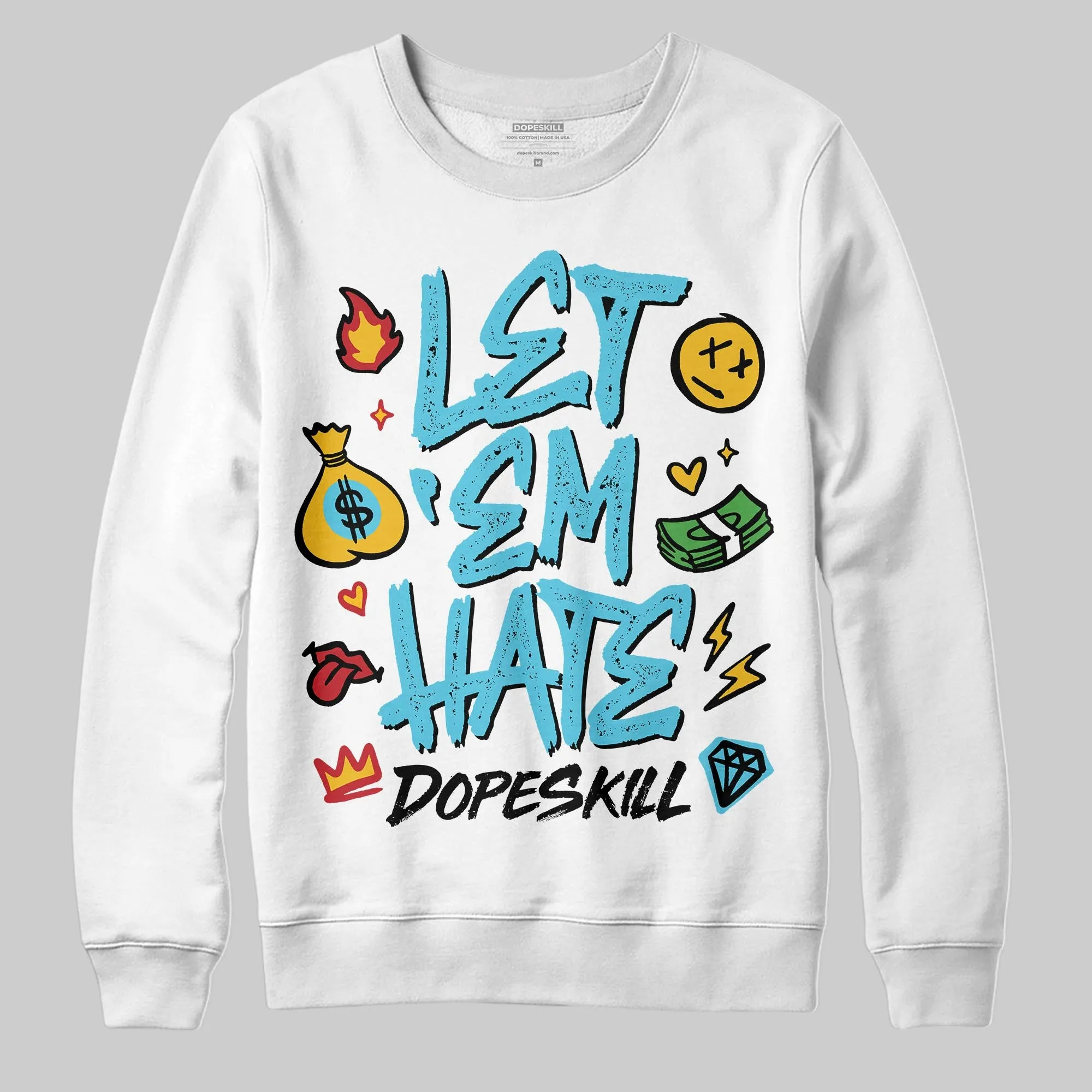 Gamma 11s DopeSkill Sweatshirt Let 'em Hate Graphic sold by DopeSkill product image thumbnail 2