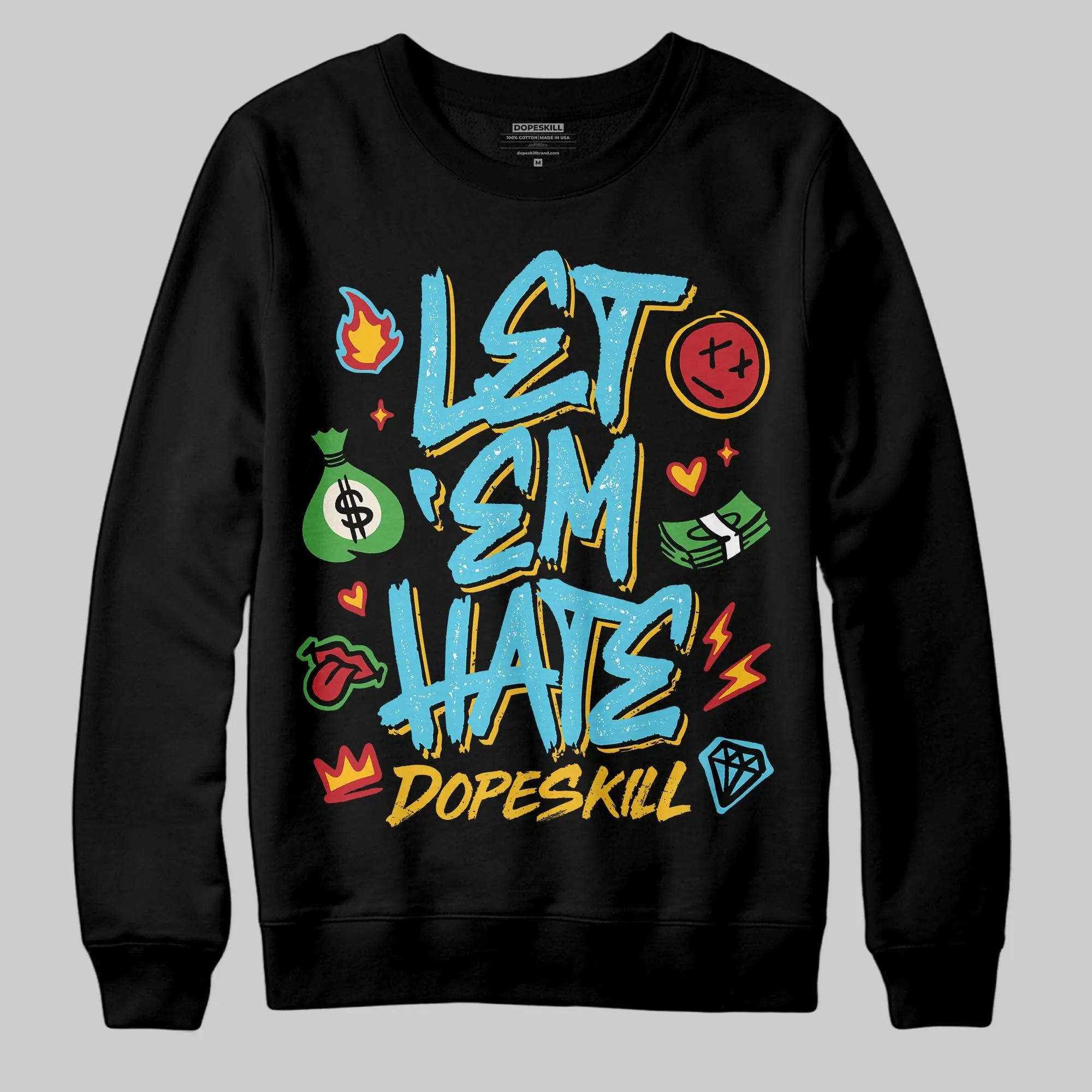 Gamma 11s DopeSkill Sweatshirt Let 'em Hate Graphic sold by DopeSkill
