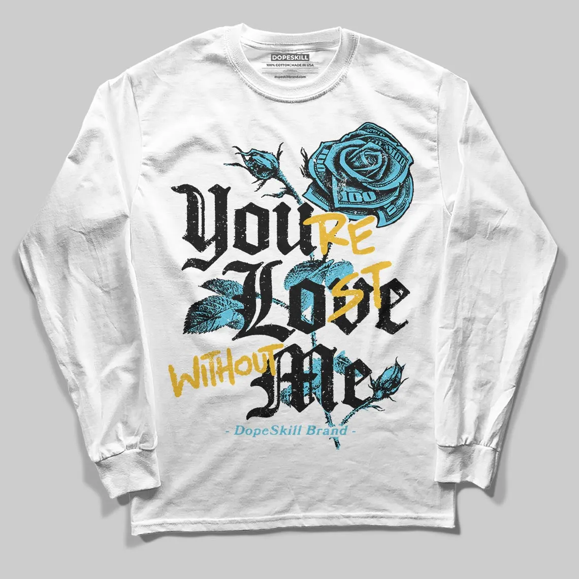 Gamma 11s DopeSkill Long Sleeve T-Shirt You’re Lost Without Me Graphic sold by DopeSkill product image thumbnail 2