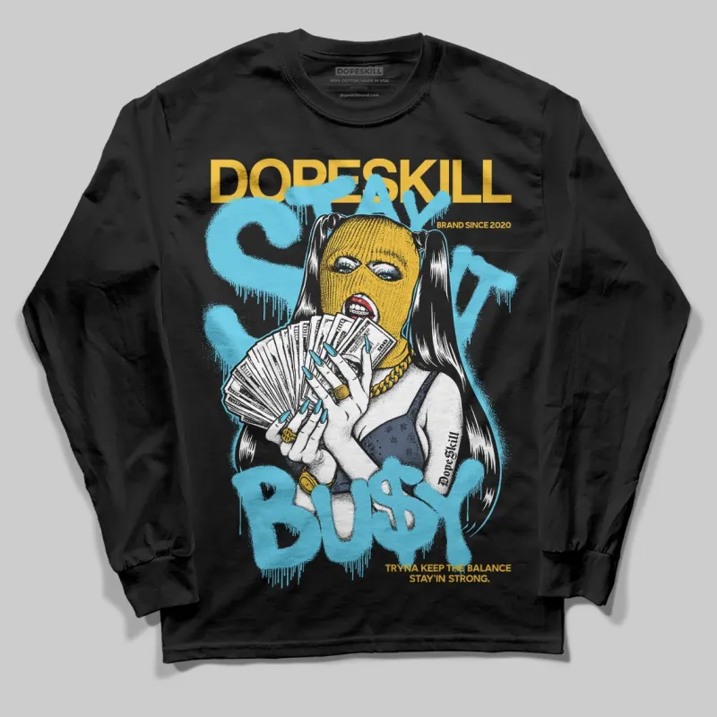 Gamma 11s DopeSkill Long Sleeve T-Shirt Stay It Busy Graphic sold by DopeSkill
