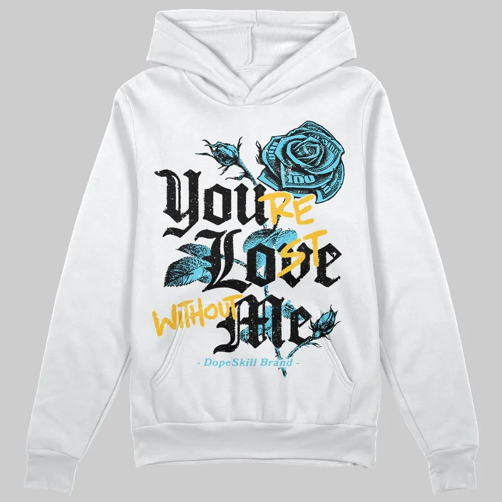 Gamma 11s DopeSkill Hoodie Sweatshirt You’re Lost Without Me Graphic sold by DopeSkill product image thumbnail 2