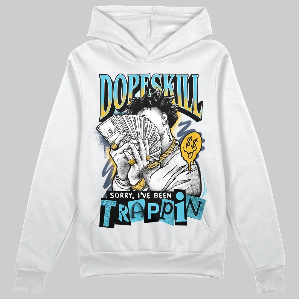 Gamma 11s DopeSkill Hoodie Sweatshirt Sorry I've Been Trappin Graphic sold by DopeSkill product image thumbnail 2
