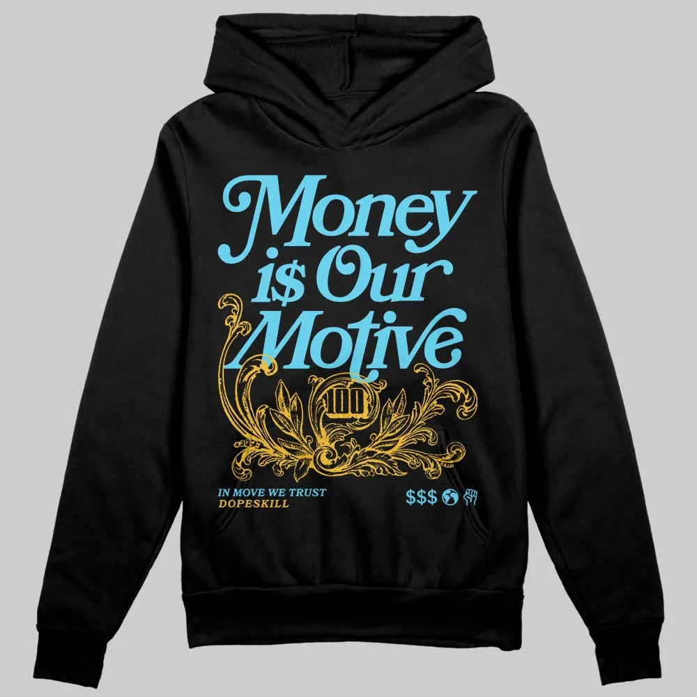 Gamma 11s DopeSkill Hoodie Sweatshirt Money Is Our Motive Typo Graphic sold by DopeSkill