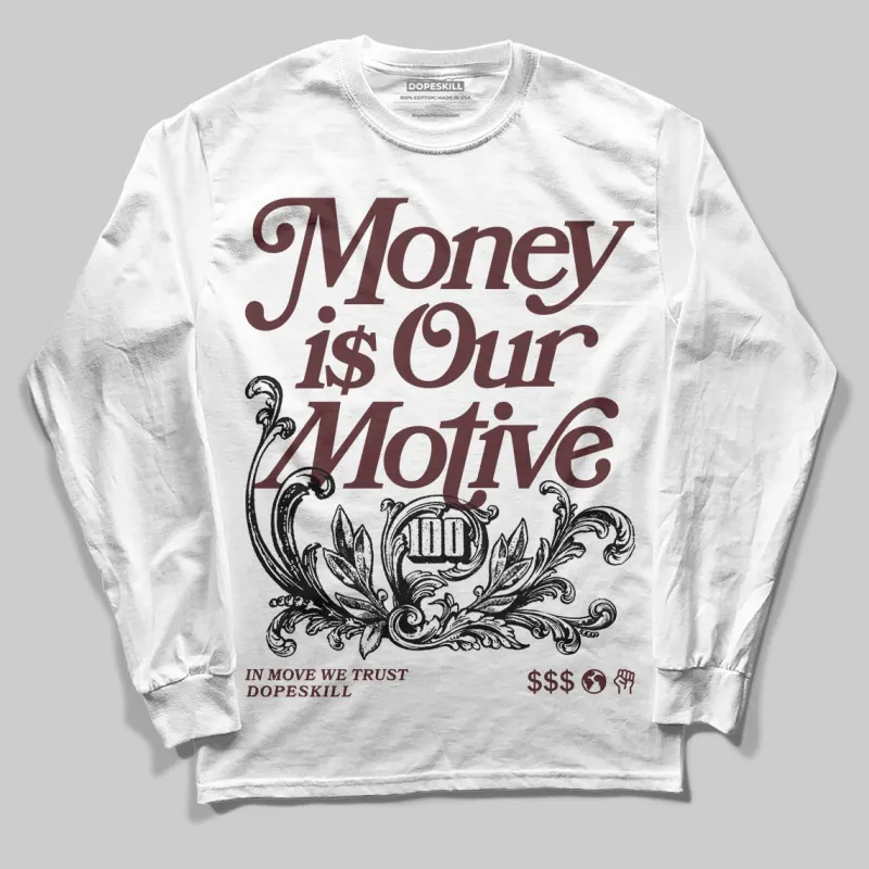 China 11s DopeSkill Long Sleeve T-Shirt Money Is Our Motive Typo Graphic sold by DopeSkill