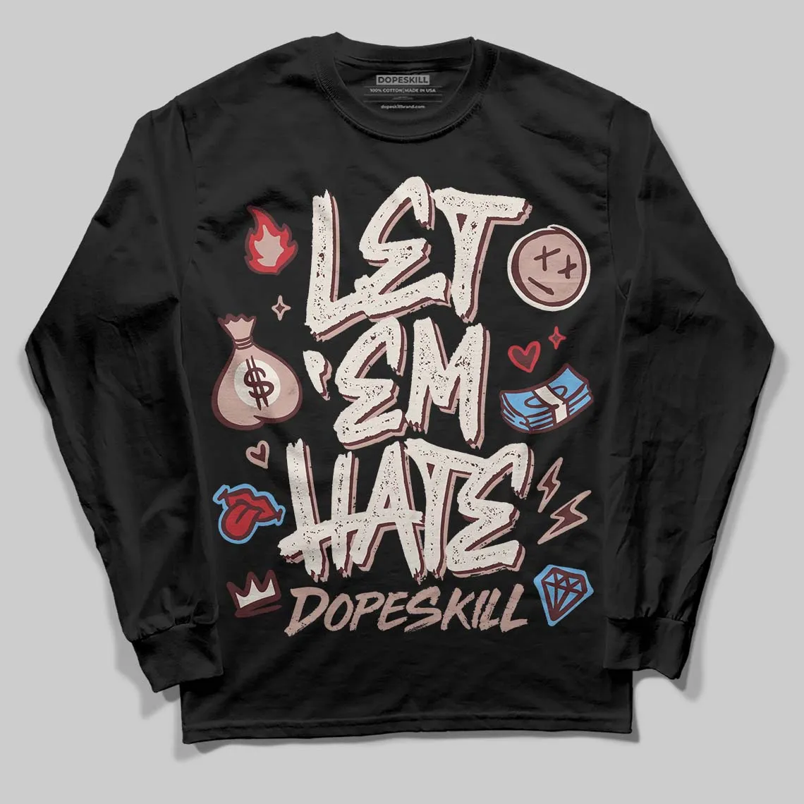 China 11s DopeSkill Long Sleeve T-Shirt Let 'em Hate Graphic sold by DopeSkill product image thumbnail 2