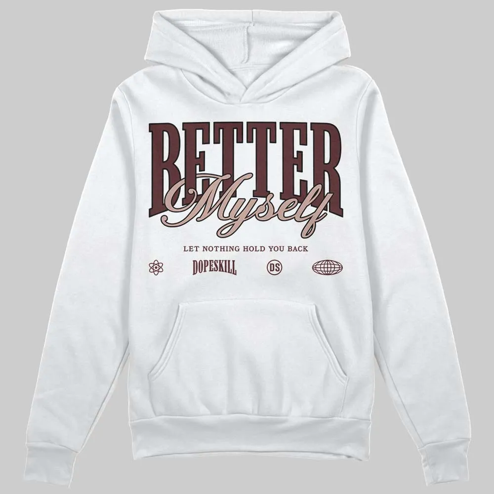 China 11s DopeSkill Hoodie Sweatshirt Better Myself Graphic sold by DopeSkill