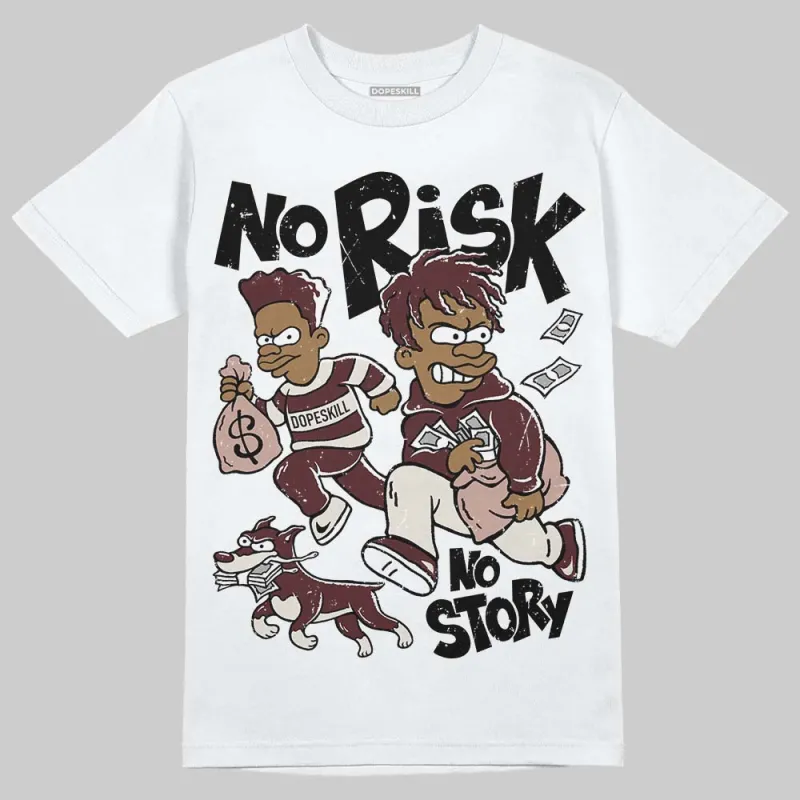 China 11s DopeSkill T-Shirt No Risk No Story Graphic sold by DopeSkill