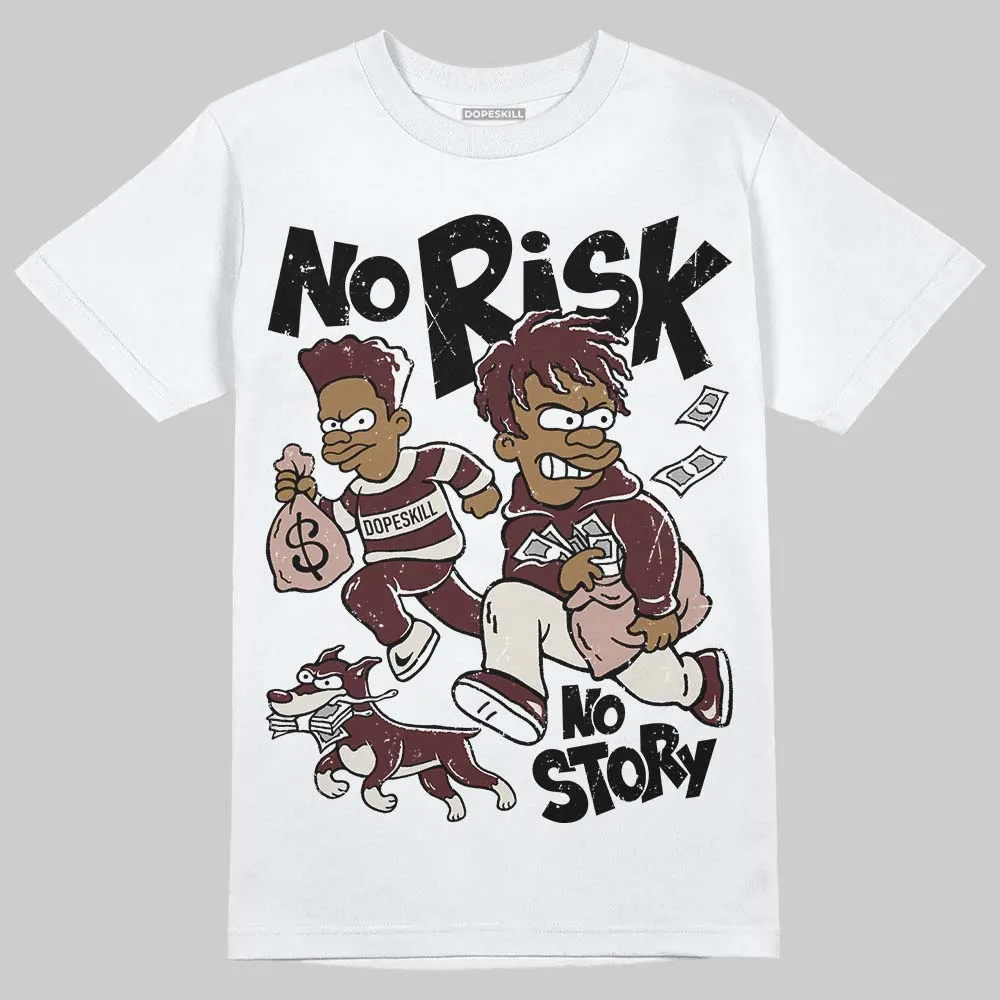 China 11s DopeSkill T-Shirt No Risk No Story Graphic sold by DopeSkill