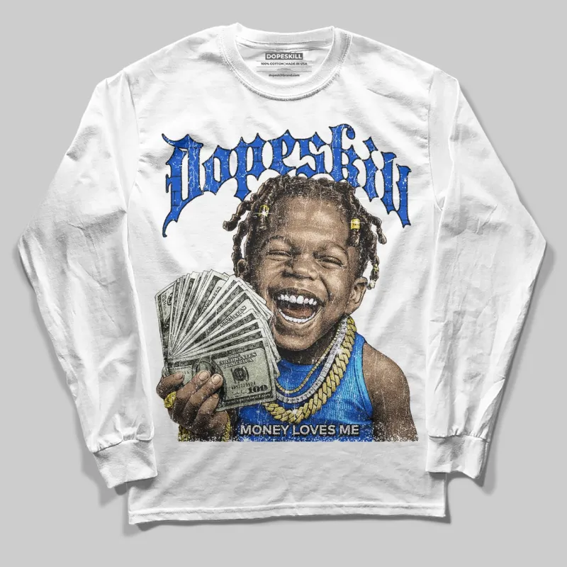 Royal Blue 'Money Loves Me' DopeSkill Graphic Long Sleeve T-Shirt sold by DopeSkill