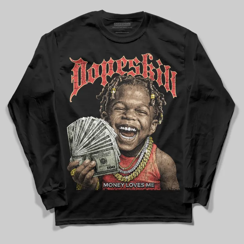 Red 'Money Loves Me' DopeSkill Graphic Long Sleeve T-Shirt sold by DopeSkill