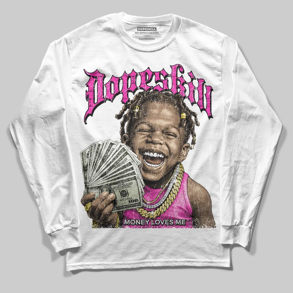 Pink 'Money Loves Me' DopeSkill Graphic Long Sleeve T-Shirt sold by DopeSkill