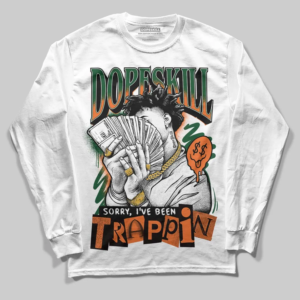 Fruits Of Our Labor 3s x Solefly DopeSkill Long Sleeve T-Shirt Sorry I've Been Trappin Graphic sold by DopeSkill