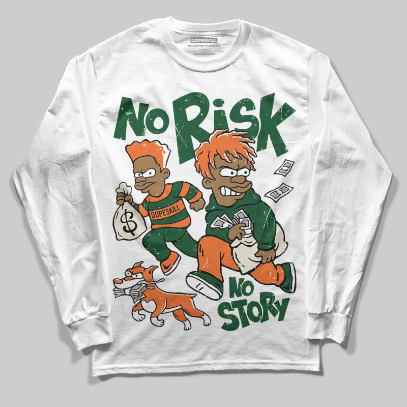 Fruits Of Our Labor 3s x Solefly DopeSkill Long Sleeve T-Shirt No Risk No Story Graphic sold by DopeSkill