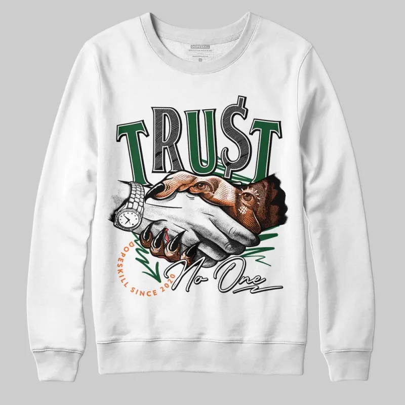 Fruits Of Our Labor 3s x Solefly DopeSkill Sweatshirt Trust No One Graphic sold by DopeSkill