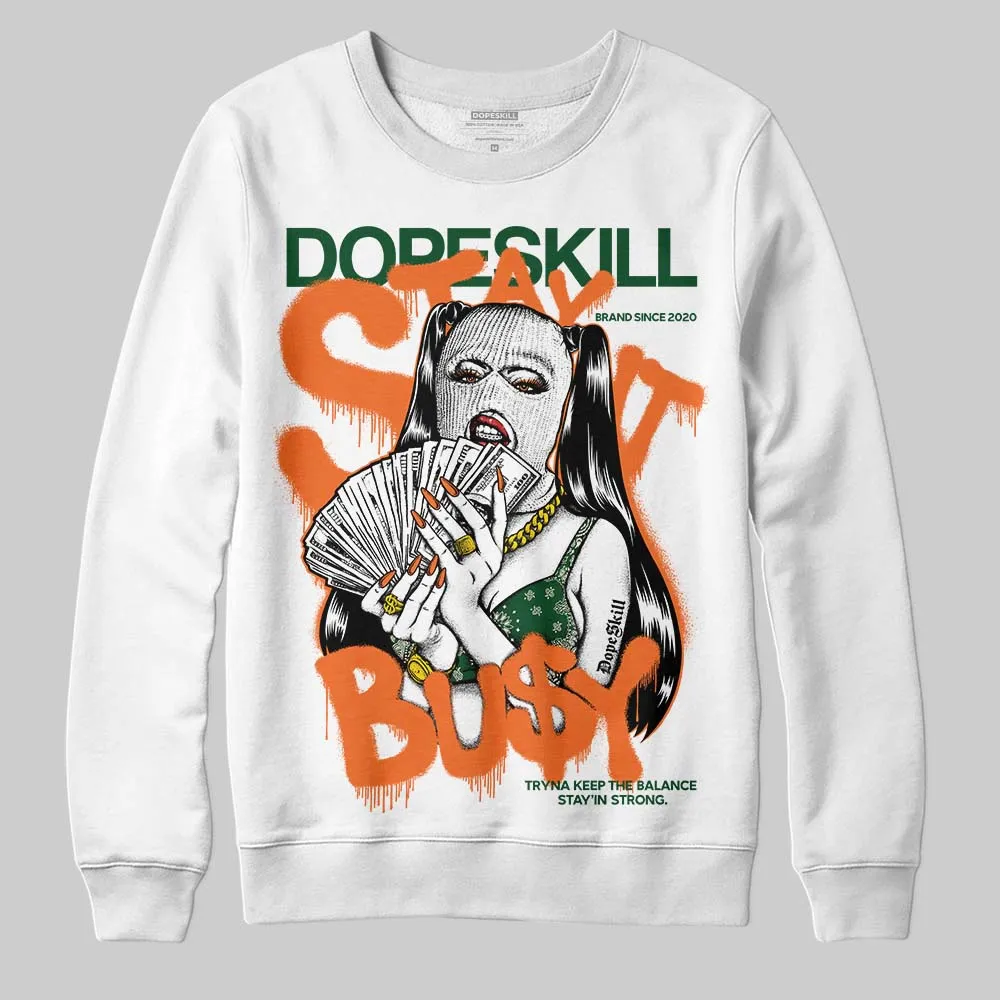 Fruits Of Our Labor 3s x Solefly DopeSkill Sweatshirt Stay It Busy Graphic sold by DopeSkill