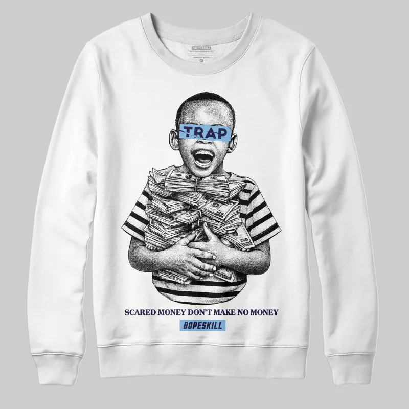University Blue 'Scared Money Don't Make No Money' DopeSkill Graphic Sweatshirt sold by DopeSkill