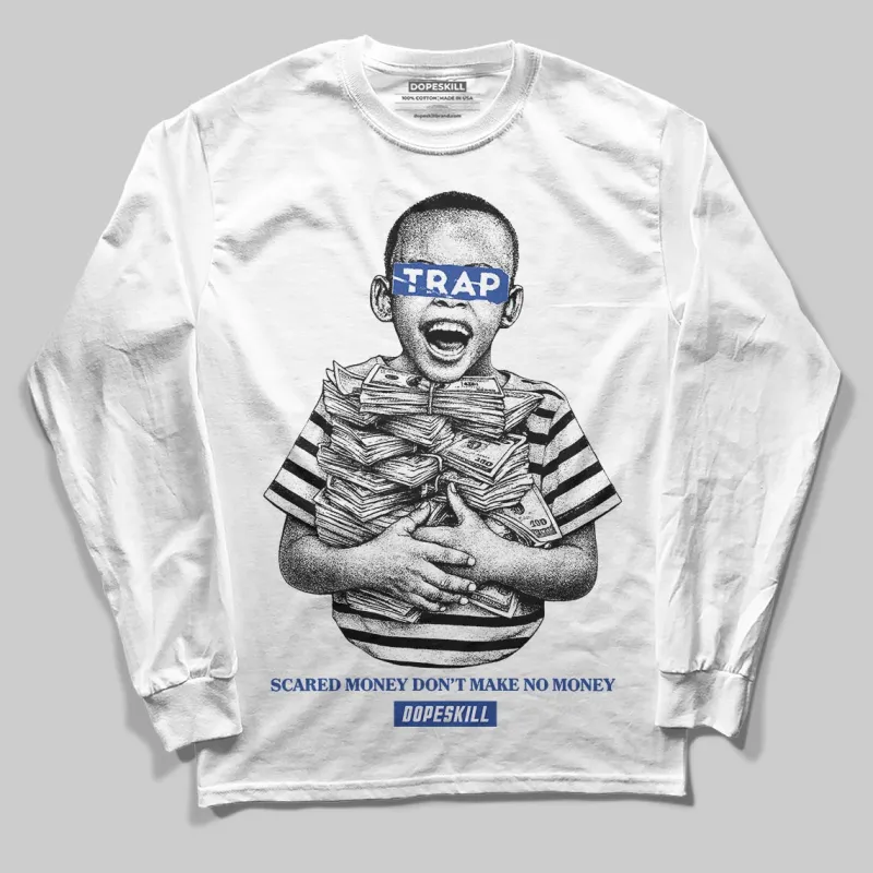 Royal Blue 'Scared Money Don't Make No Money' DopeSkill Graphic Long Sleeve T-Shirt made by DopeSkill