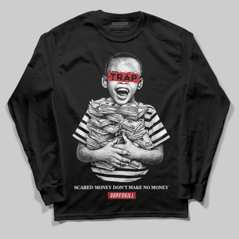 Black/White 'Scared Money Don't Make No Money' DopeSkill Graphic Long Sleeve T-Shirt sold by DopeSkill