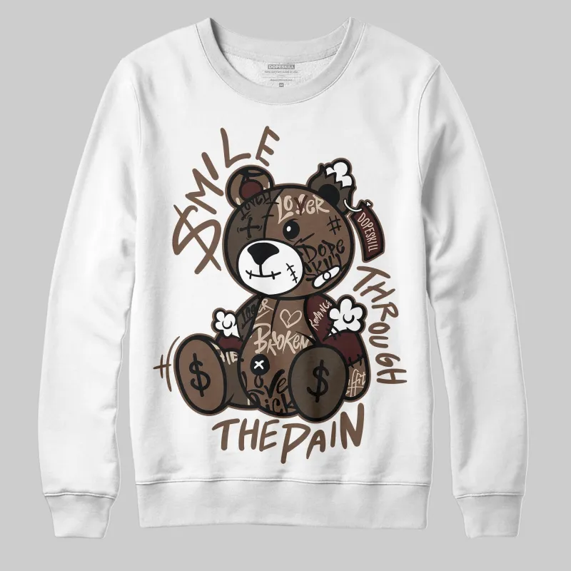 A Ma Maniere x Dark Mocha 4s DopeSkill Sweatshirt Smile Through The Pain Graphic sold by DopeSkill