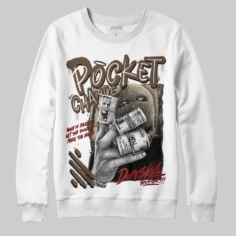 A Ma Maniere x Dark Mocha 4s DopeSkill Sweatshirt Pocket Change Graphic sold by DopeSkill