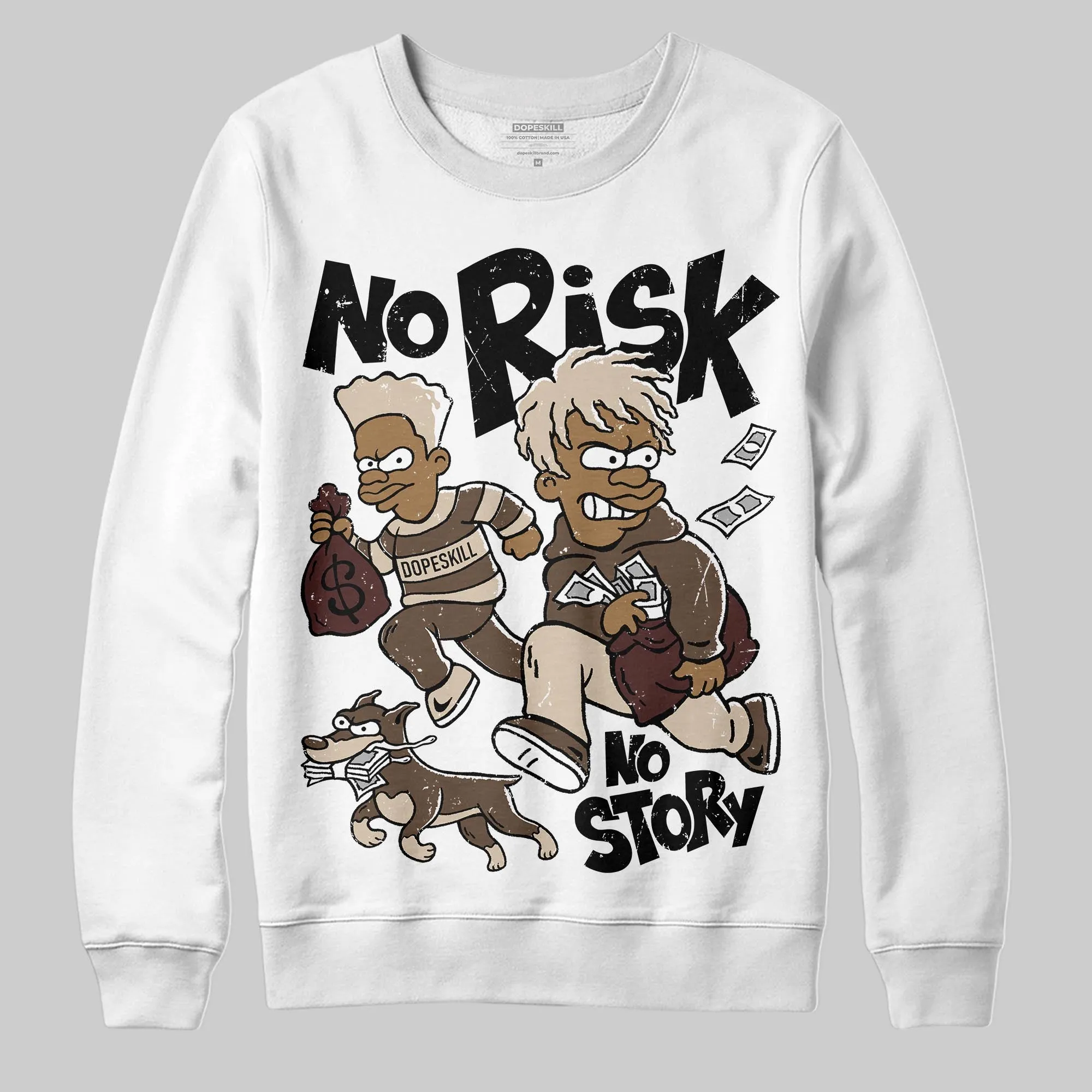 A Ma Maniere x Dark Mocha 4s DopeSkill Sweatshirt No Risk No Story Graphic sold by DopeSkill