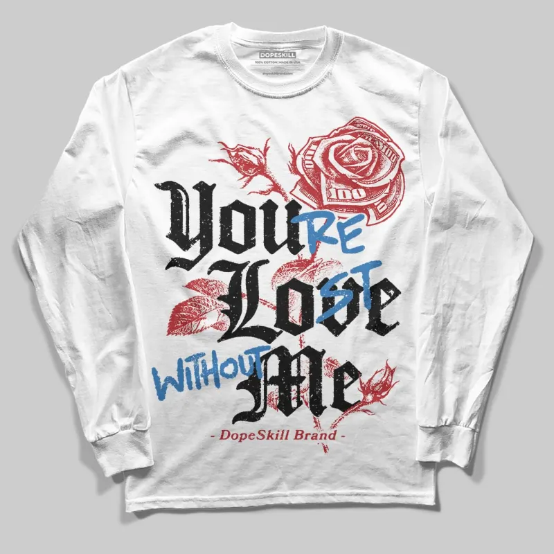 Bugs Bunny 8s DopeSkill Long Sleeve T-Shirt You’re Lost Without Me Graphic sold by DopeSkill