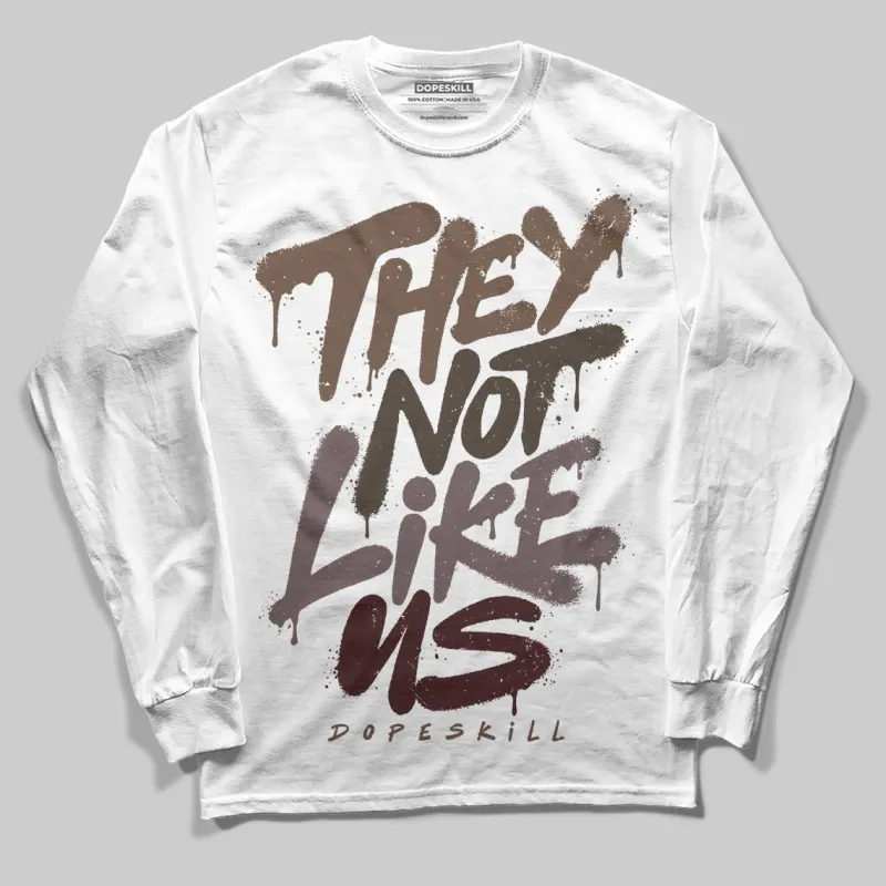 A Ma Maniere x Dark Mocha 4s DopeSkill Long Sleeve T-Shirt They Not Like Us Graphic sold by DopeSkill