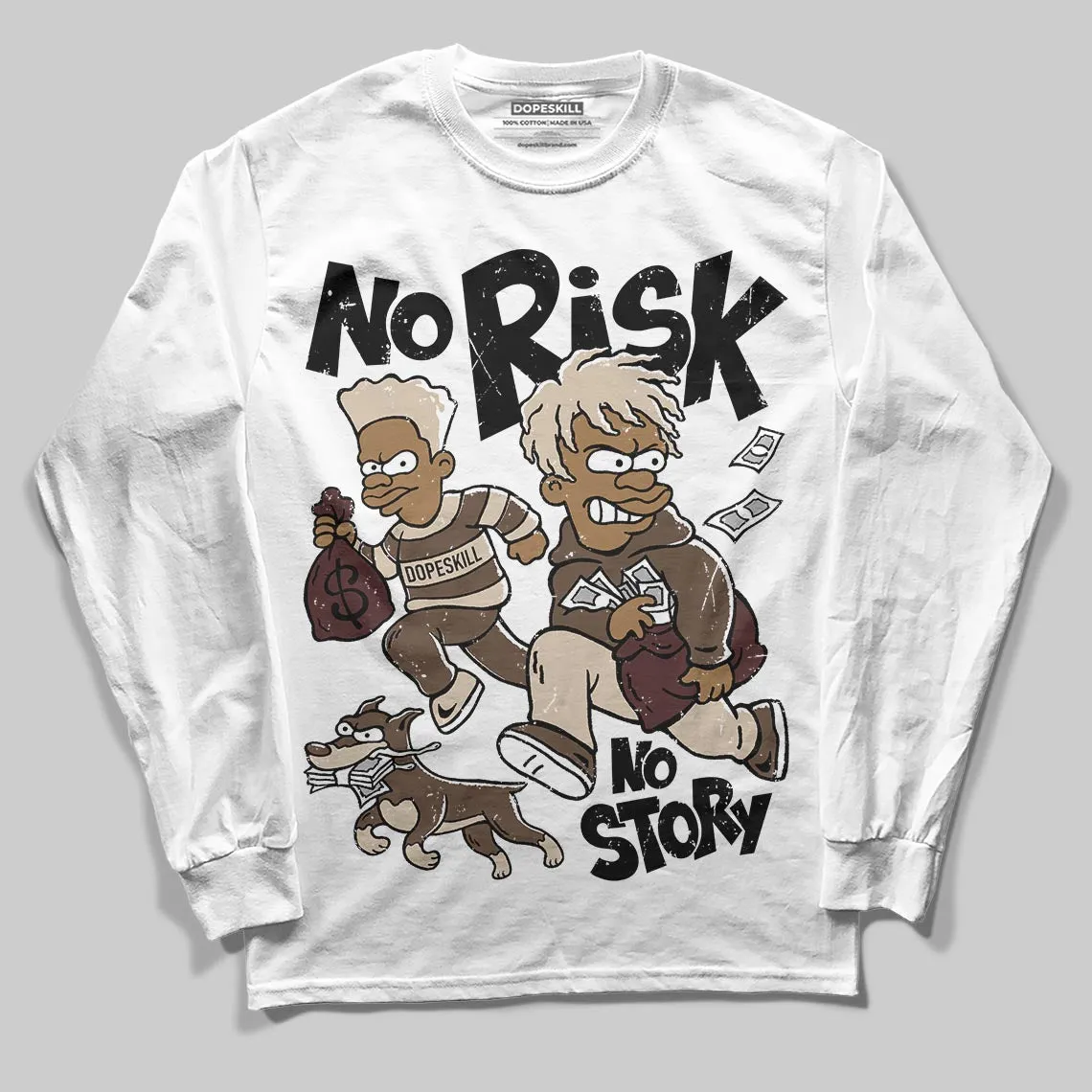 A Ma Maniere x Dark Mocha 4s DopeSkill Long Sleeve T-Shirt No Risk No Story Graphic sold by DopeSkill