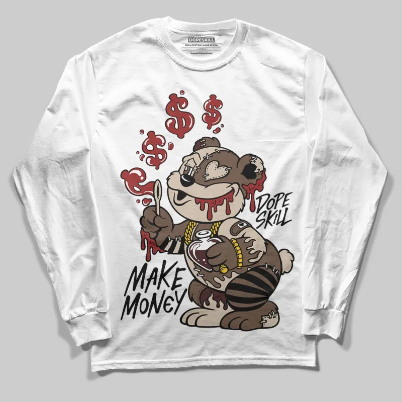 A Ma Maniere x Dark Mocha 4s DopeSkill Long Sleeve T-Shirt Make Money Graphic sold by DopeSkill