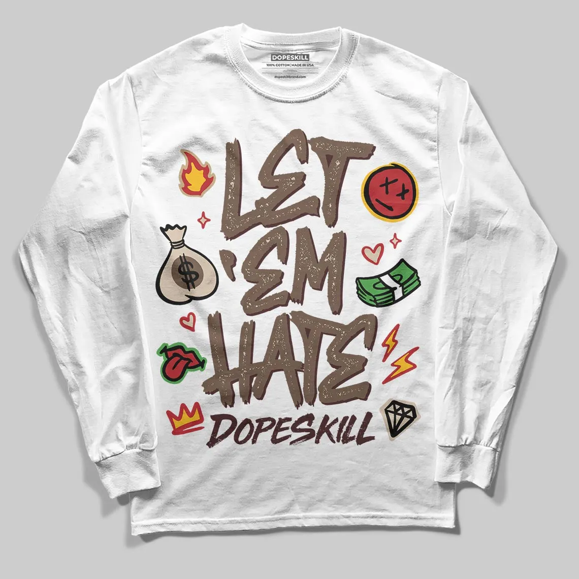 A Ma Maniere x Dark Mocha 4s DopeSkill Long Sleeve T-Shirt Let 'em Hate Graphic sold by DopeSkill