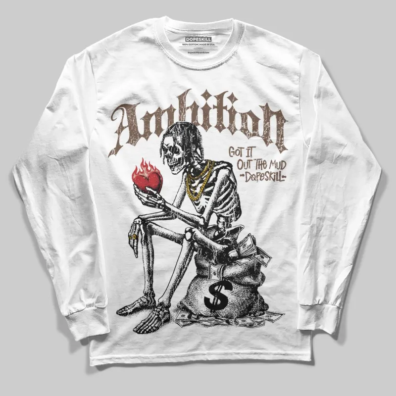 A Ma Maniere x Dark Mocha 4s DopeSkill Long Sleeve T-Shirt Ambition Graphic sold by DopeSkill