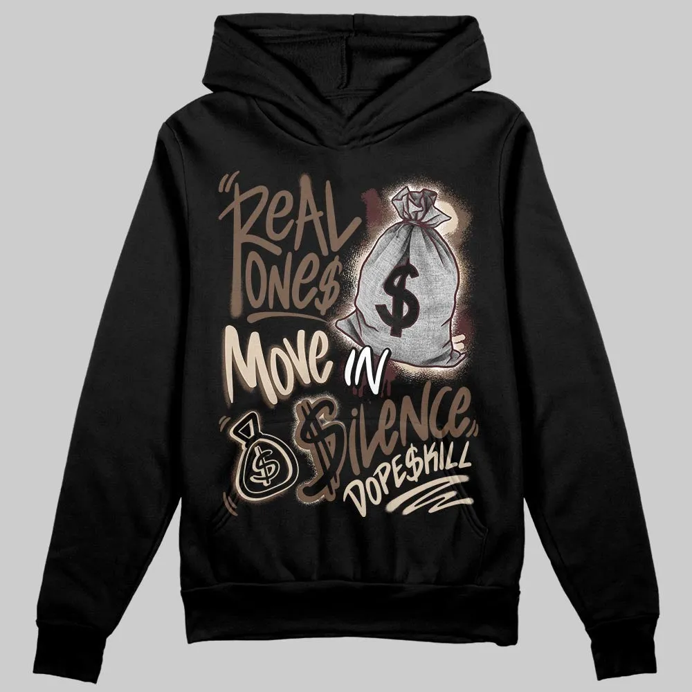 A Ma Maniere x Dark Mocha 4s DopeSkill Hoodie Sweatshirt Real Ones Move In Silence Graphic sold by DopeSkill product image thumbnail 2