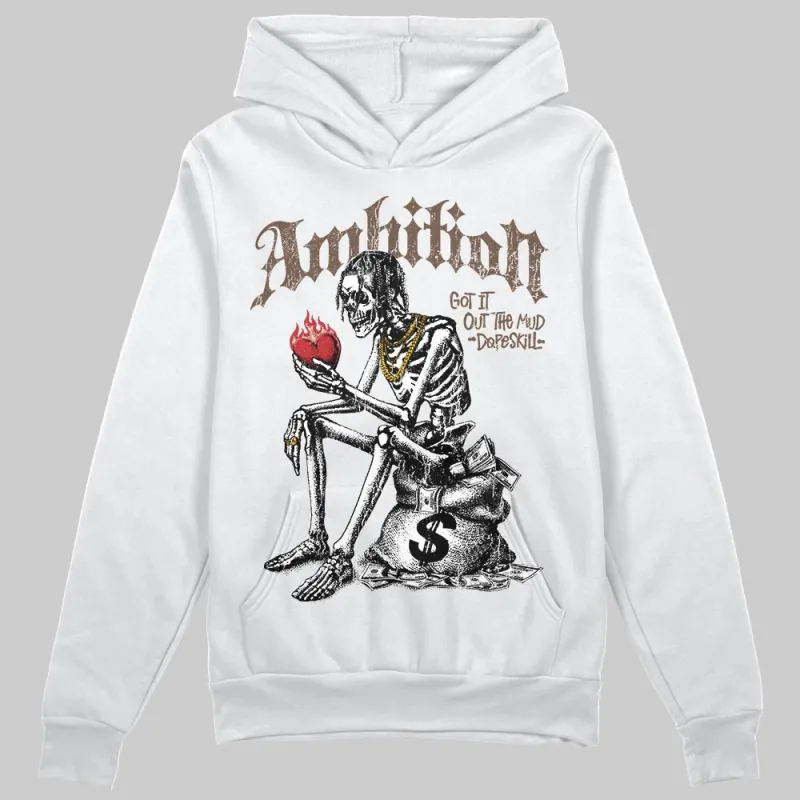 A Ma Maniere x Dark Mocha 4s DopeSkill Hoodie Sweatshirt Ambition Graphic sold by DopeSkill