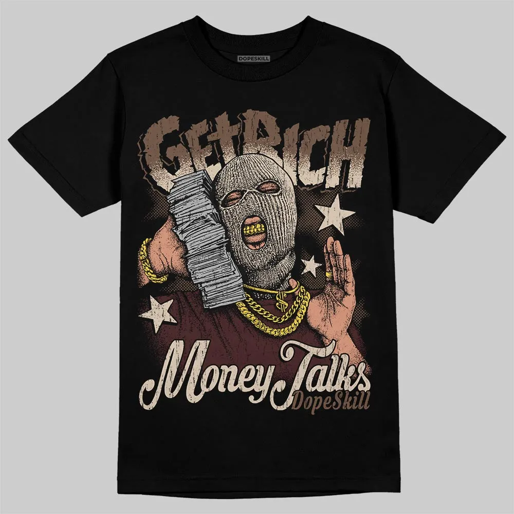 A Ma Maniere x Dark Mocha 4s DopeSkill T-Shirt Get Rich Graphic sold by DopeSkill product image thumbnail 2