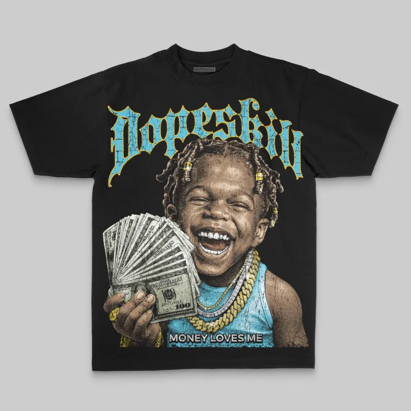 Gamma 11s DopeSkill Oversize Print T-Shirt Money Loves Me Graphic sold by DopeSkill