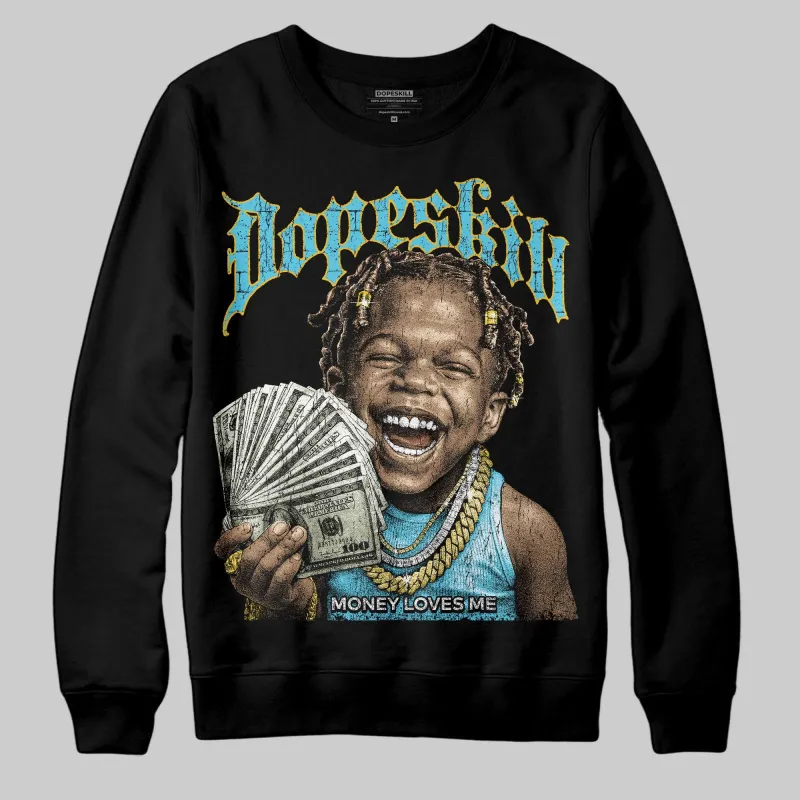 Gamma 11s DopeSkill Sweatshirt Money Loves Me Graphic sold by DopeSkill