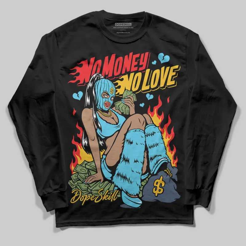 Gamma 11s DopeSkill Long Sleeve T-Shirt No Money No Love Graphic sold by DopeSkill