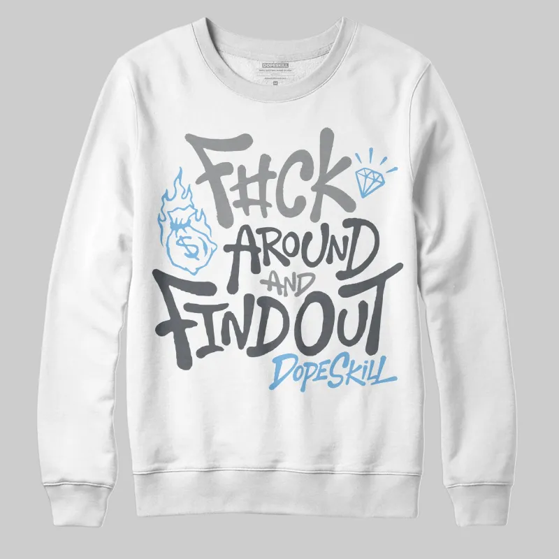 Wolf Grey 5s DopeSkill Sweatshirt F#ck Around And Find Out Graphic sold by DopeSkill