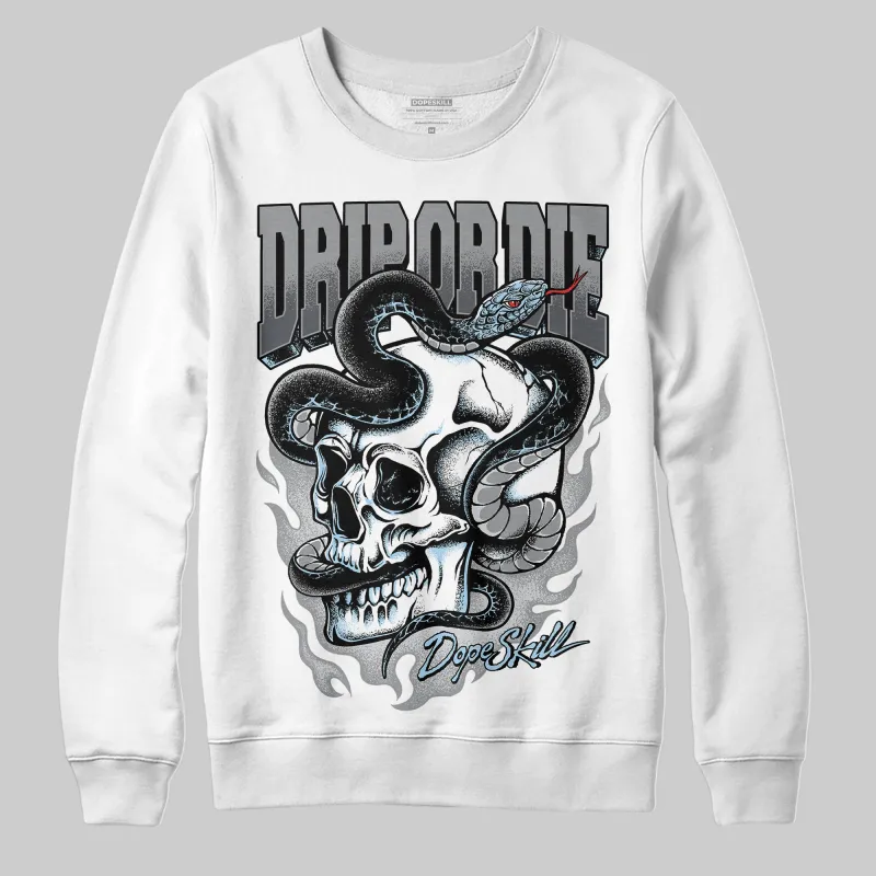 Wolf Grey 5s DopeSkill Sweatshirt Drip or Die Graphic sold by DopeSkill