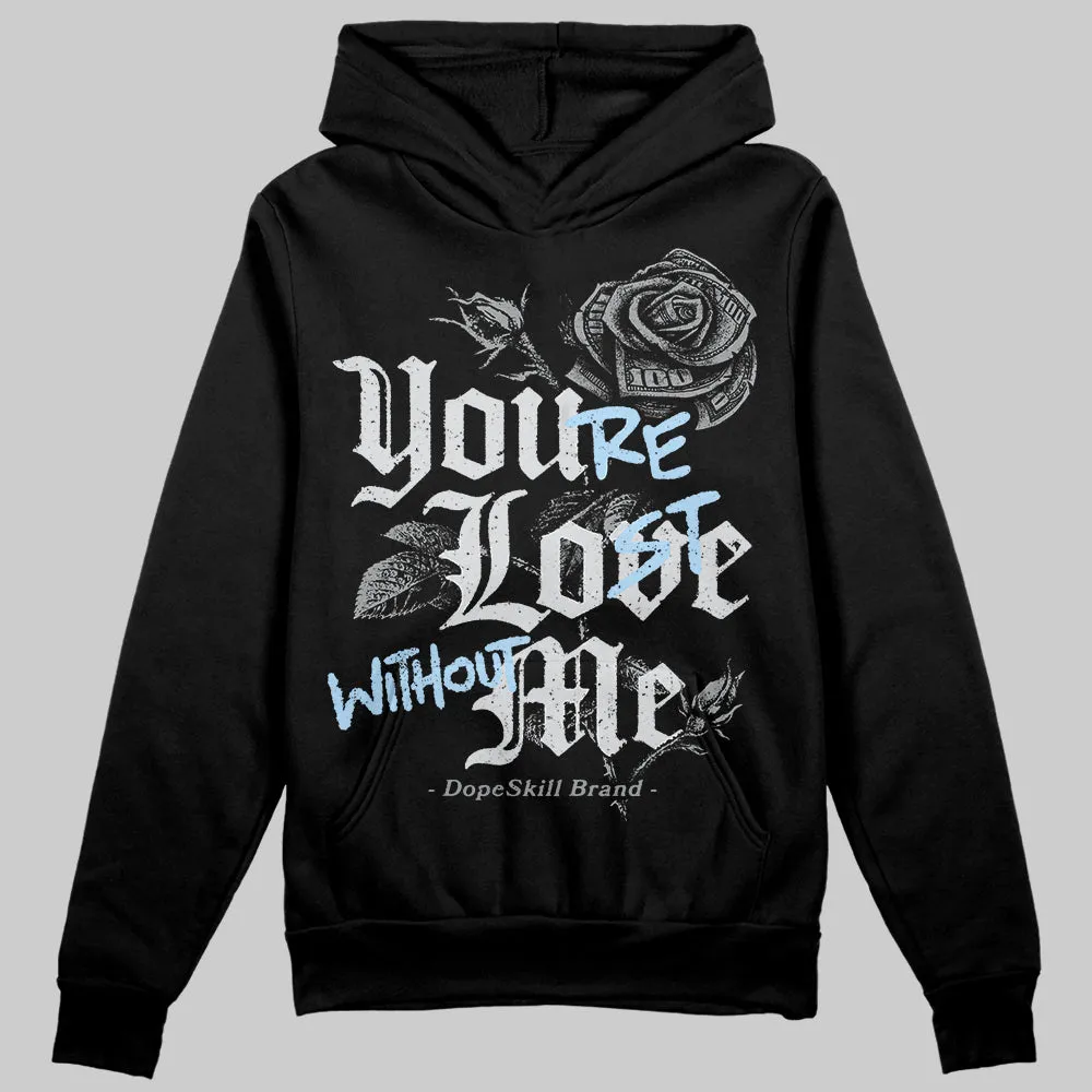 Wolf Grey 5s DopeSkill Hoodie Sweatshirt You’re Lost Without Me Graphic sold by DopeSkill product image thumbnail 2