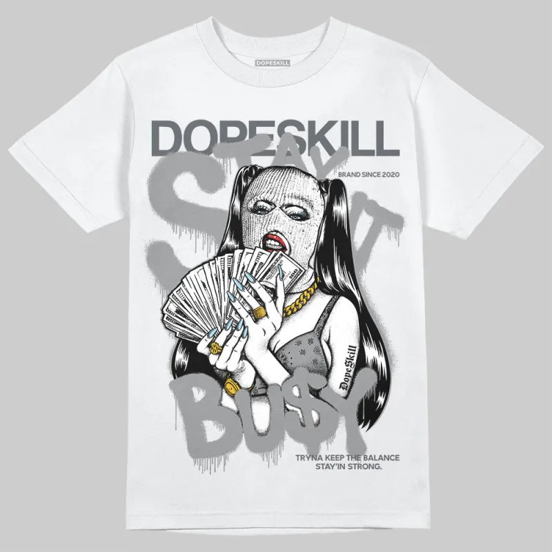 Wolf Grey 5s DopeSkill T-Shirt Stay It Busy Graphic sold by DopeSkill