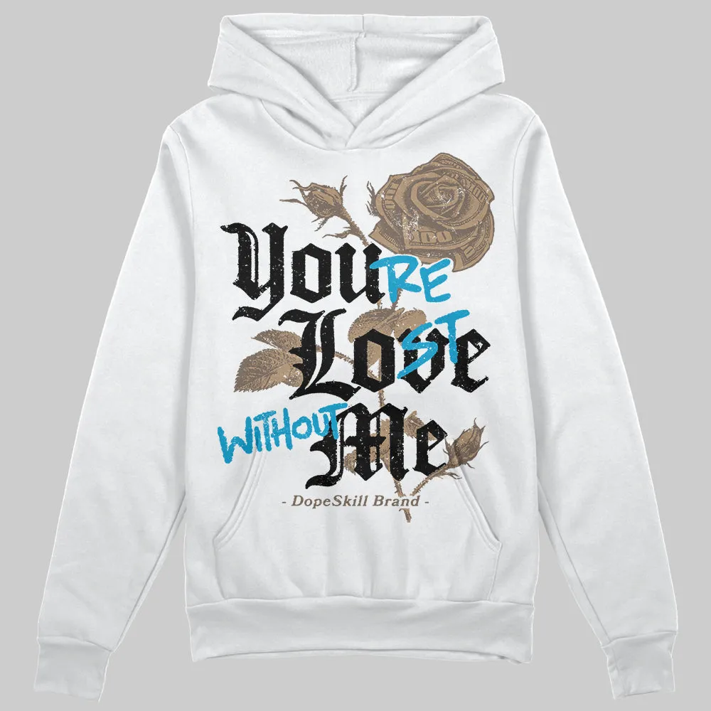 “We Outside” 3s DopeSkill Hoodie Sweatshirt You’re Lost Without Me Graphic sold by DopeSkill