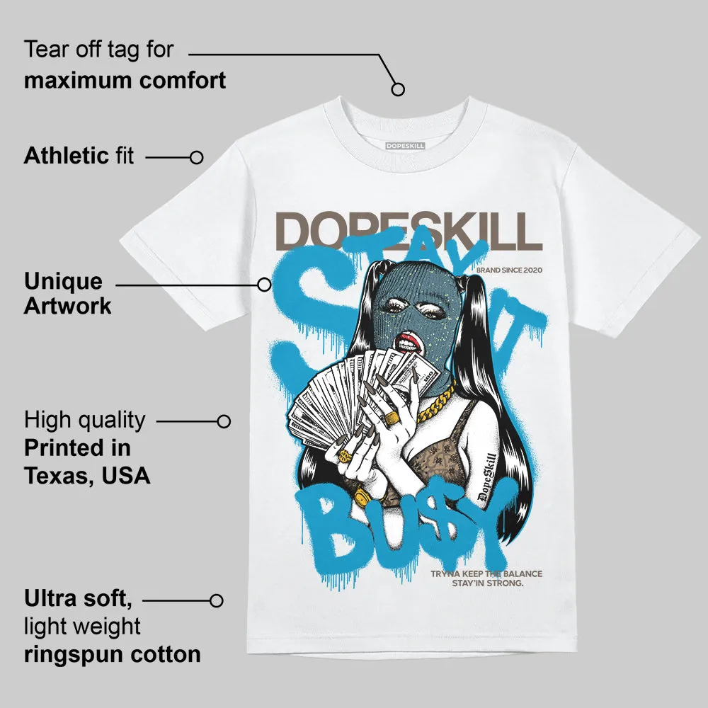 “We Outside” 3s DopeSkill T-Shirt Stay It Busy Graphic sold by DopeSkill product image thumbnail 3