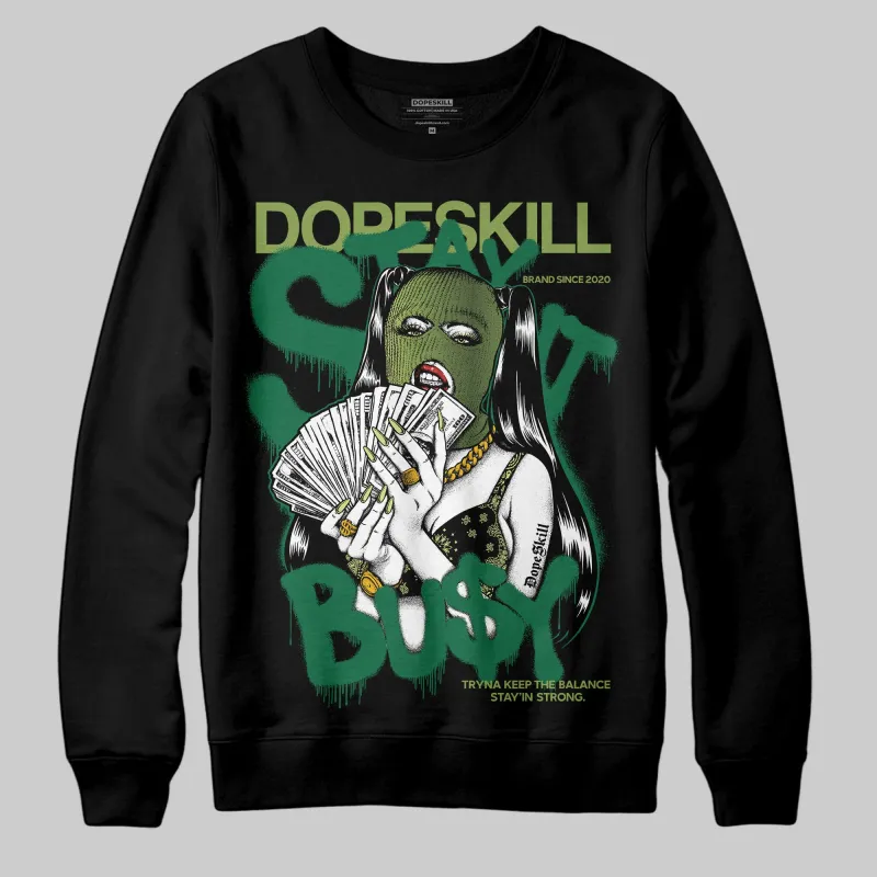 Foamposite One "Pine Green" DopeSkill Sweatshirt Stay It Busy Graphic sold by DopeSkill